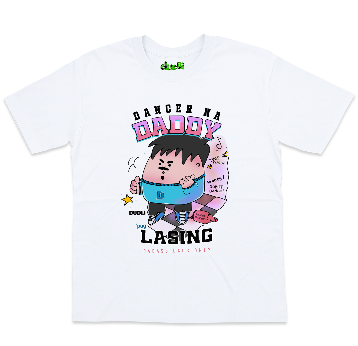 Dudli Playful Graphic Tees - Dancer Dad - Badass Dads ONLY - white - oversized_fit